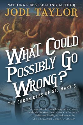 What Could Possibly Go Wrong? : The Chronicles of St. Mary's Book Six