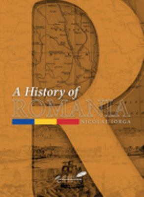 History of Romania : Land, People, Civilization