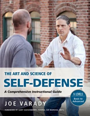 The Art and Science of Self Defense : A Comprehensive Instructional Guide