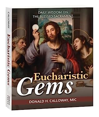 Eucharistic Gems : Daily Wisdom on the Blessed Sacrament