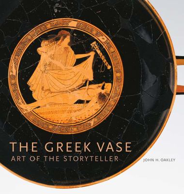 The Greek Vase : Art of the Storyteller