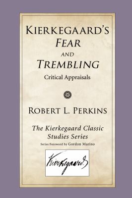 Kierkegaard's Fear and Trembling : Critical Appraisals