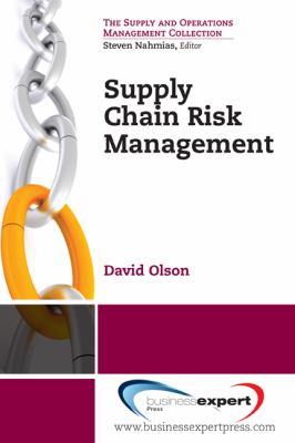 Supply Chain Risk Management : Tools for Analysis