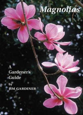 Magnolias : A Gardener's Guide