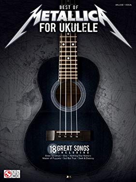 Best of Metallica for Ukulele : Ukulele/Vocal with Tab