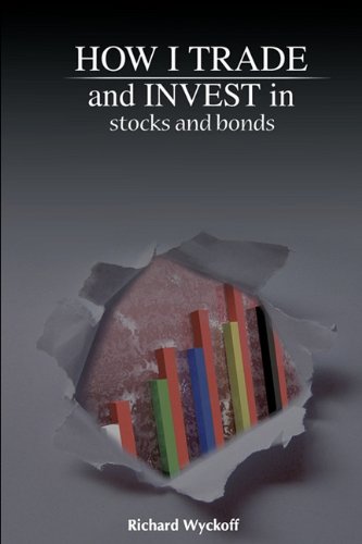 How I Trade and Invest in Stocks and Bonds