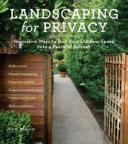 Landscaping for Privacy : Innovative Ways to Turn Your Outdoor Space into a Peaceful Retreat