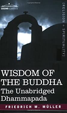 Wisdom of the Buddha : The Unabridged Dhammapada