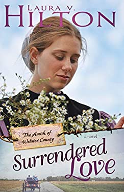 Surrendered Love : The Amish of Webster County