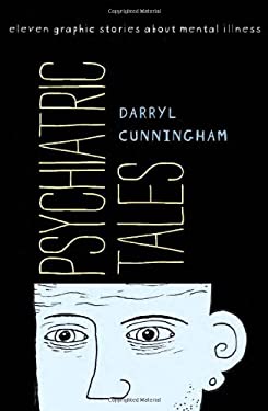 Psychiatric Tales : Eleven Graphic Stories about Mental Illness