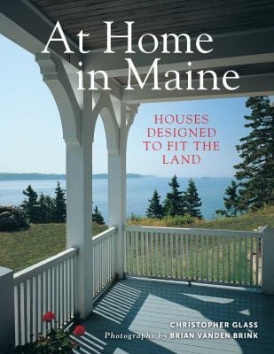 At Home in Maine : Houses Designed to Fit the Land