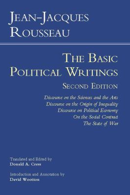 Rousseau: the Basic Political Writings : Discourse on the Sciences and the Arts, Discourse on the Origin of Inequality, Discourse on Political Economy