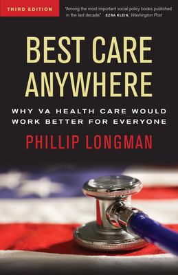Best Care Anywhere : Why VA Health Care Is Better Than Yours