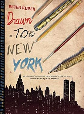 Drawn to New York : An Illustrated Chronicle of Three Decades in New York City
