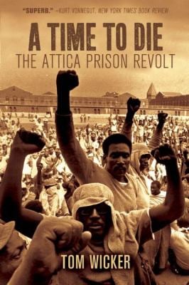 A Time to Die : The Attica Prison Revolt