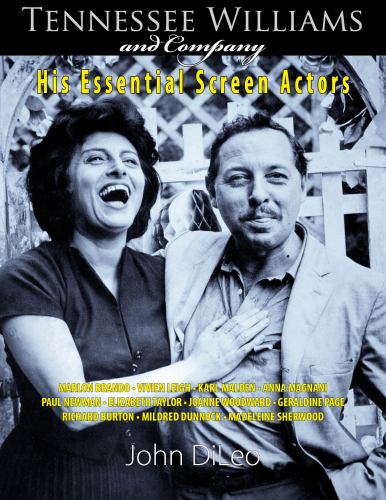 Tennessee Williams and Company : His Essential Screen Actors