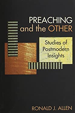 Preaching and the Other : Studies of Postmodern Insights