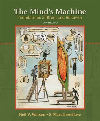 The Mind's Machine : Foundations of Brain and Behavior