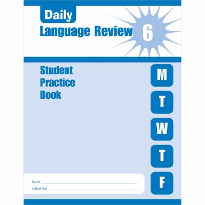 Daily Language Review, Grade 6 : Student Practice Book