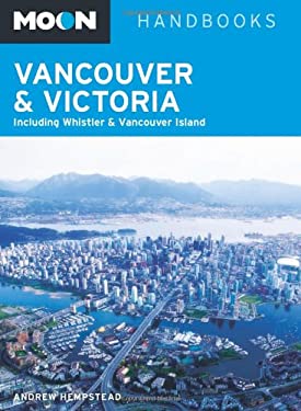Vancouver and Victoria : Including Whistler and Vancouver Island
