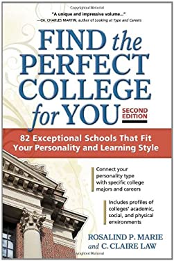 Find the Perfect College for You : 82 Exceptional Schools that Fit Your Personality and Learning Style