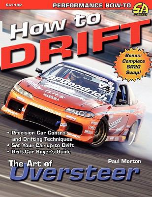 How to Drift : The Art of Oversteer