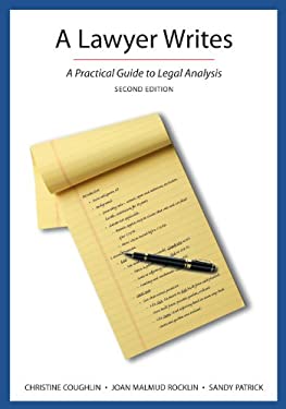 A Lawyer Writes : A Practical Guide to Legal Analysis