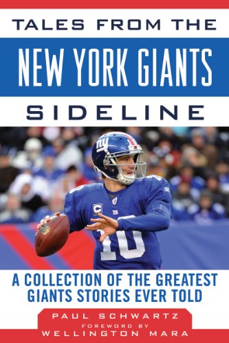 Tales from the New York Giants Sideline : A Collection of the Greatest Giants Stories Ever Told
