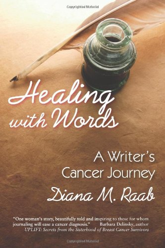 Healing with Words : A Writer's Cancer Journey