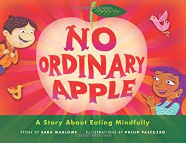 No Ordinary Apple : A Story about Eating Mindfully