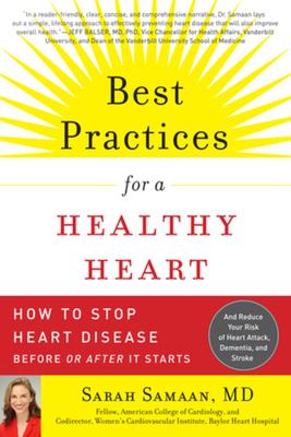 Best Practices for a Healthy Heart : How to Stop Heart Disease Before or after It Starts