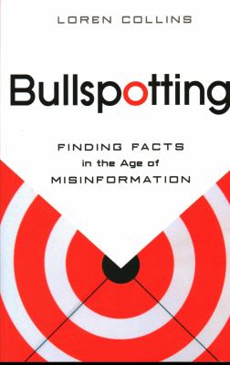 Bullspotting : Finding Facts in the Age of Misinformation