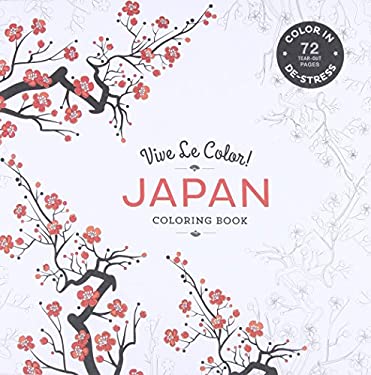 Vive le Color! Japan (Adult Coloring Book) : Color in: de-Stress (72 Tear-Out Pages)