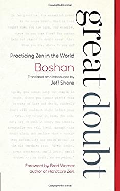 Great Doubt : Practicing Zen in the World