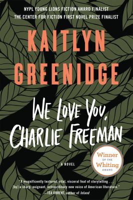 We Love You, Charlie Freeman : A Novel