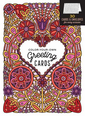 Color-Your-Own Greeting Cards : 30 Cards and Envelopes for Every Occasion
