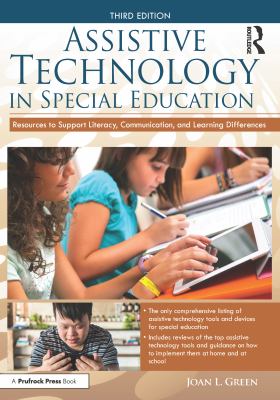 Assistive Technology in Special Education : Resources to Support Literacy, Communication, and Learning Differences