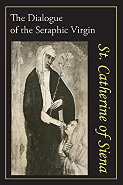 Catherine of Siena : The Dialogue of St. Catherine of Siena