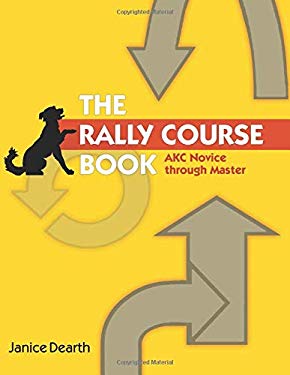 The Rally Course Book : Akc Novice Through Master