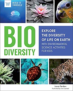 Biodiversity : Explore the Diversity of Life on Earth with Environmental Science Activities for Kids