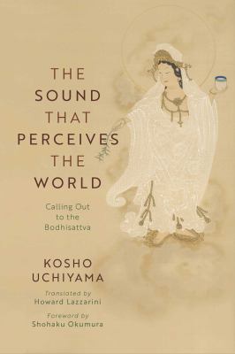 The Sound That Perceives the World : Calling Out to the Bodhisattva
