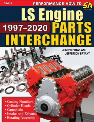LS Engine Parts Interchange: 1997-2020