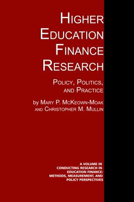 Higher Education Finance Research : Policy, Politics, and Practice