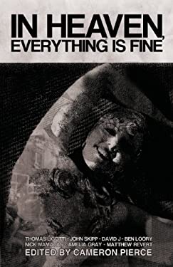 In Heaven, Everything Is Fine : Fiction Inspired by David Lynch