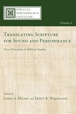 Translating Scripture for Sound and Performance : New Directions in Biblical Studies