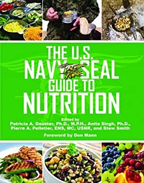 The U. S. Navy SEAL Guide to Nutrition