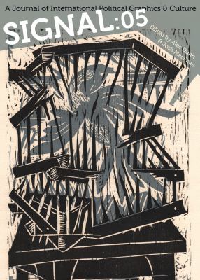 Signal: 05 : A Journal of International Political Graphics and Culture
