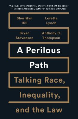 A Perilous Path : Talking Race, Inequality, and the Law