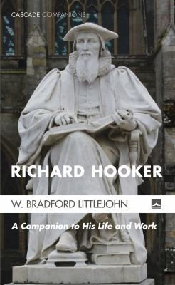 Richard Hooker : A Companion to His Life and Work