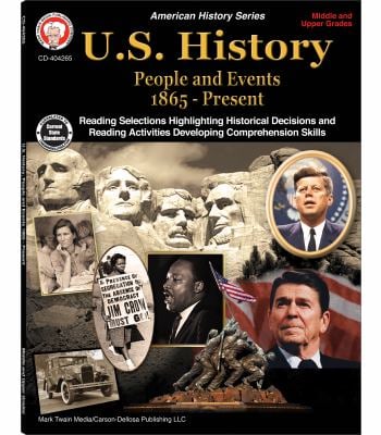 U. S. History, Grades 6 - 12 : People and Events 1865-Present